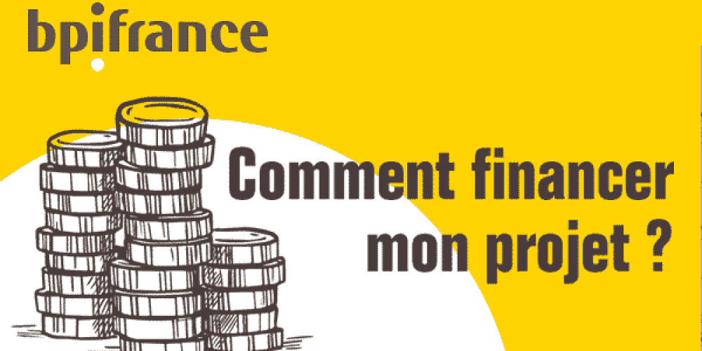 Financement de votre projet, par BPI France
