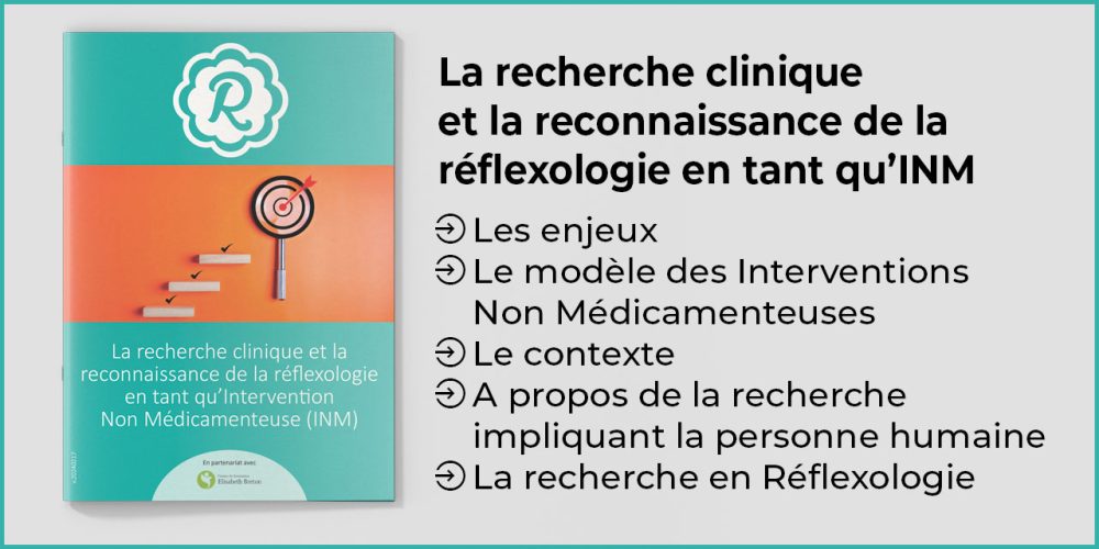 La recherche clinique et la reconnaissance de la réflexologie en tant qu’Intervention Non Médicamenteuse (INM)