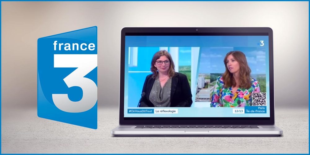 La Réflexologie à l’honneur au JT de France 3 Ile-de-France