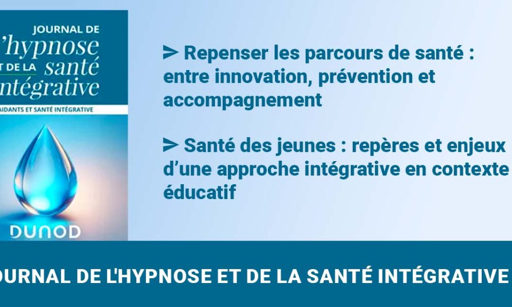 Journal de l&rsquo;hypnose et de la santé intégrative