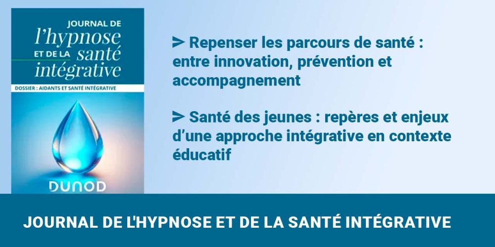 Journal de l&rsquo;hypnose et de la santé intégrative